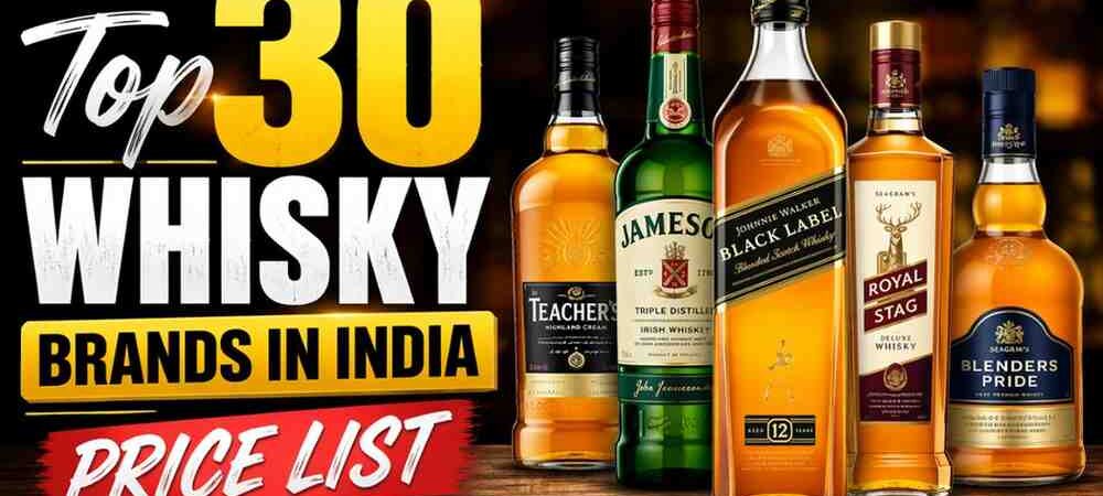Top 30 Whisky brands in India Price List
